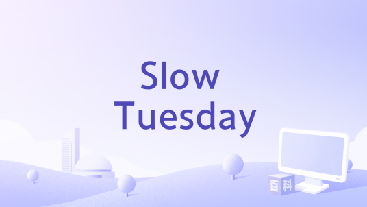 Slow Tuesday_百度百科
