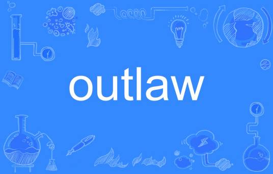outlaw（英文单词）_百度百科