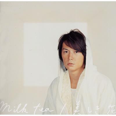 《milk tea/美丽花朵》是 a target="_blank" href="/item/福山雅治