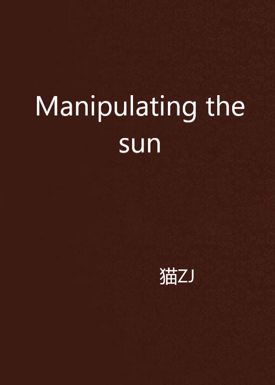 manipulating the sun