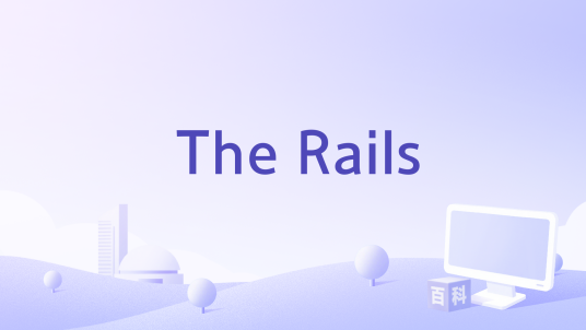 The Rails_百度百科