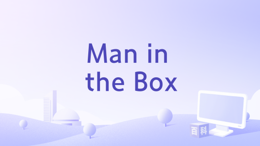 Man in the Box_百度百科