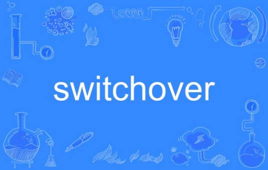 switchover_百度百科