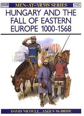 Hungary and the Fall of Eastern Europe, 1000-1568_百度百科