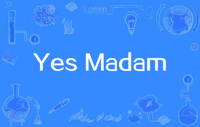 yes madam