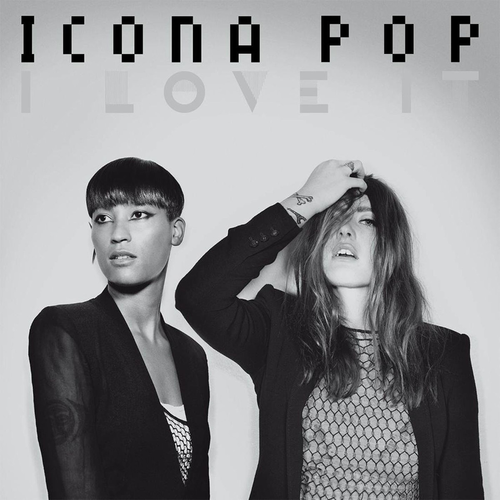 I love It（Icona Pop和Charli XCX演唱的歌曲）_百度百科