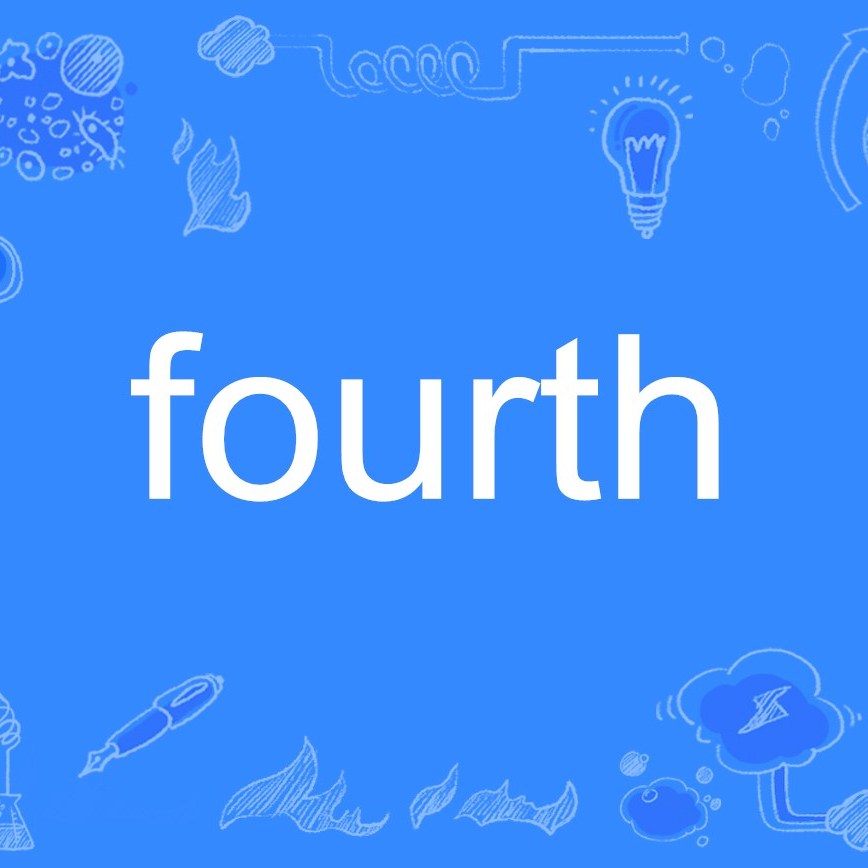 fourth_百度百科