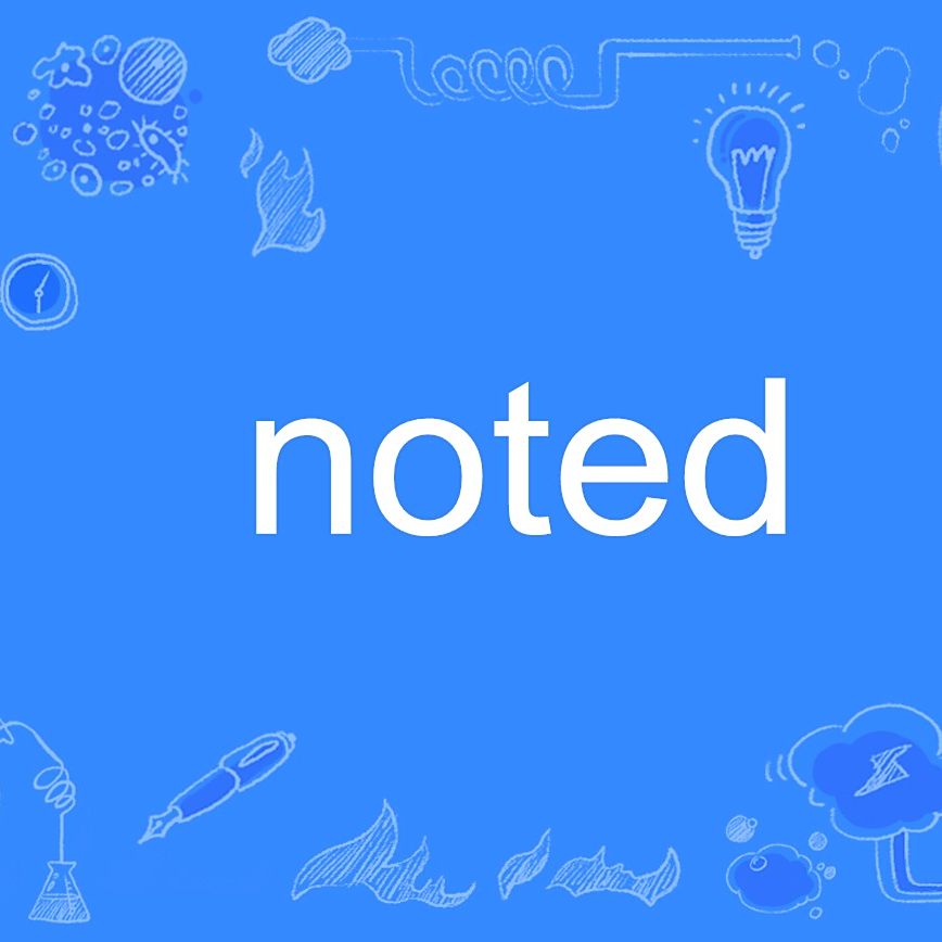 Noted 百度百科