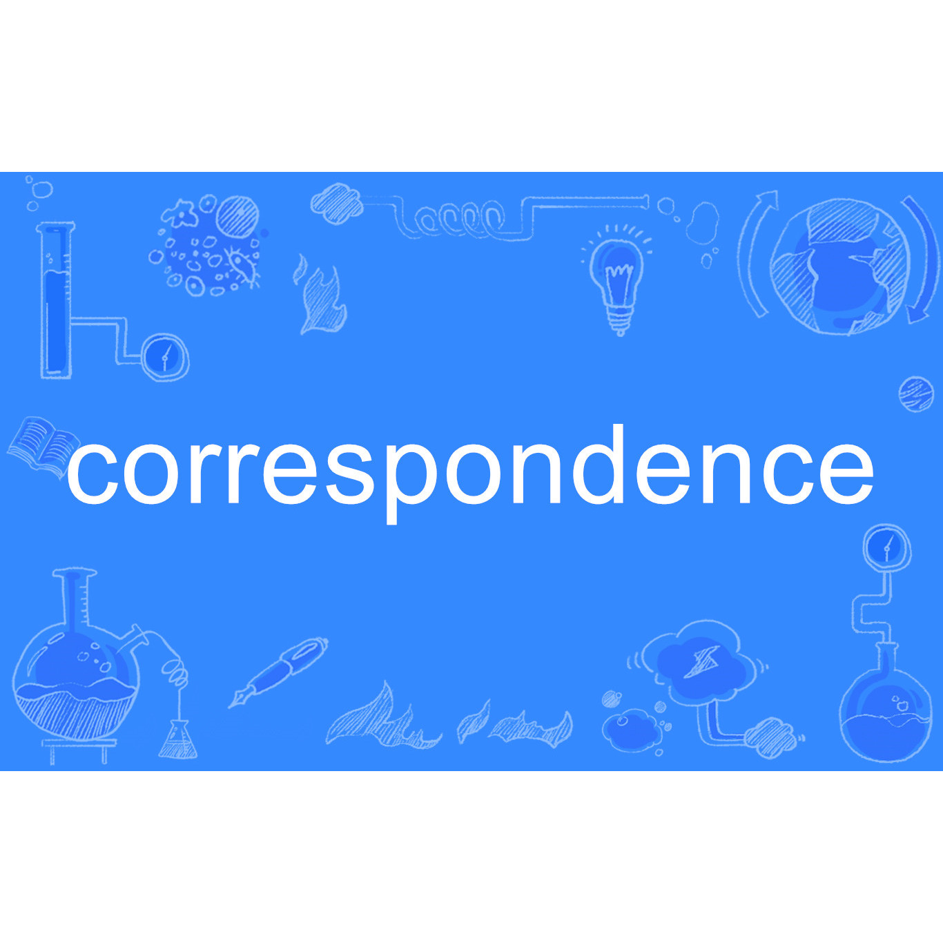 Correspondence(英语单词) 百度百科 Correspondence(英语单词) 百度百科