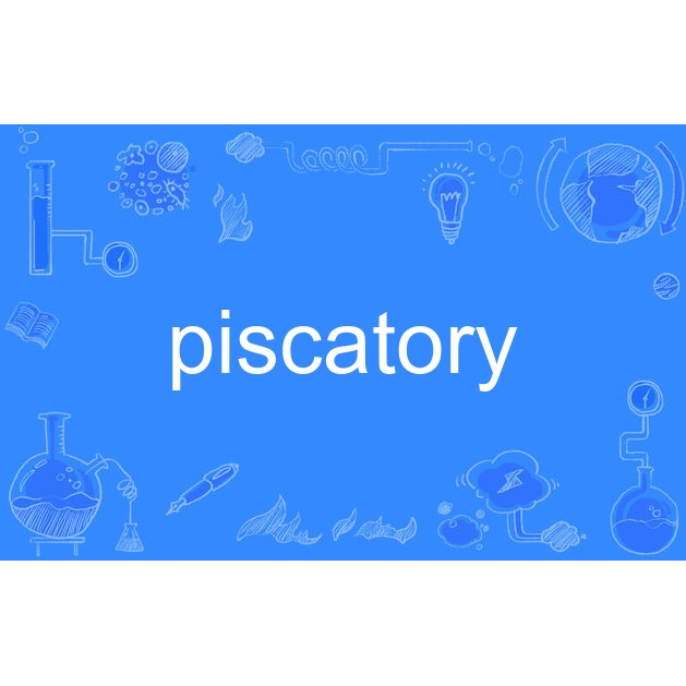 piscatory_百度百科