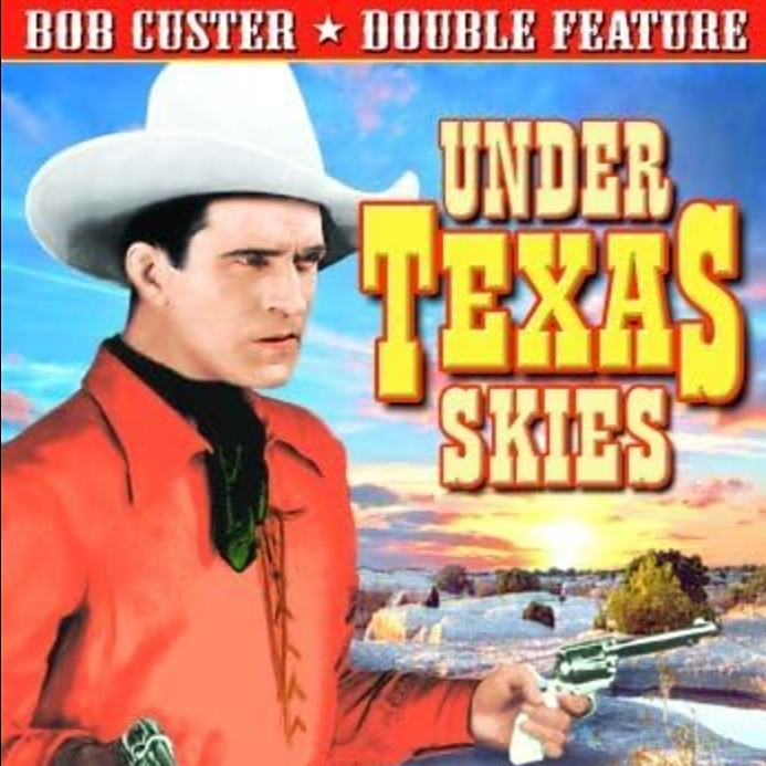 Under Texas Skies（美国1930年J.P. McGowan执导的电影）_百度百科